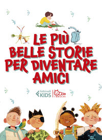 Piu' belle storie per diventare amici 