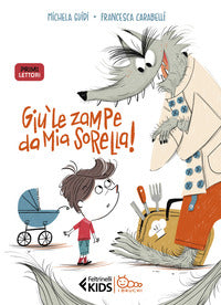 Giu' le zampe da mia sorella 
