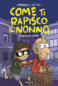 Come ti rapisco il nonno 