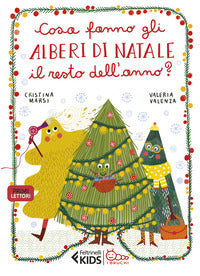Cosa fanno gli alberi di natale il resto dell'anno ? 