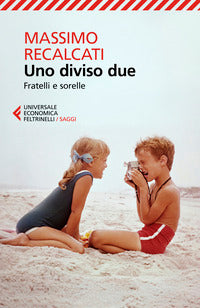 Uno diviso due - fratelli e sorelle 
