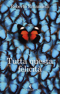 Tutta questa felicita' 