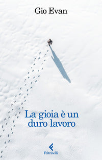 Gioia e un duro lavoro 
