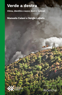 Verde a destra - clima identita' e nuove destre radicali 
