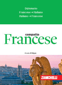 Francese compatto - dizionario francese-italiano italiano-francese 