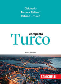Turco compatto - dizionario turco-italiano italiano-turco 