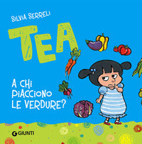 Tea - a chi piacciono le verdure ? 