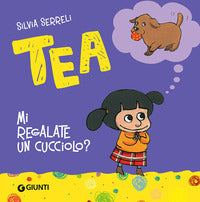 Tea - mi regalate un cucciolo ? 
