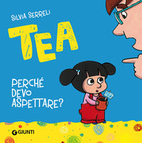 Tea - perche' devo aspettare ? 