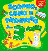Scopro creo e progetto a 3 anni 
