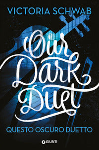 Our dark duet - questo oscuro duetto 
