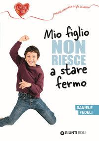 Mio figlio non riesce a stare fermo 