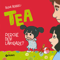 Tea - perche' devi lavorare ? 