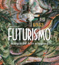 Futurismo - l'avanguardia delle avanguardie 
