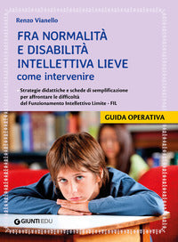 Fra normalita' e disabilita' intellettiva lieve come intervenire 