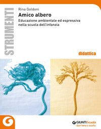 Amico albero. educ. ambientale ed espressiva 