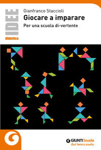 Giocare a imparare. per una scuola di-vertente 