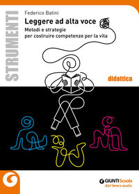 Leggere ad alta voce. metodi e strategie per costruire competenze per la vita 