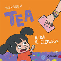 Tea - mi dai il telefono ? 