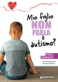 Mio figlio non parla e' autismo ? 
