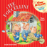 Tre porcellini - fiabe magiche con elementi pop up 