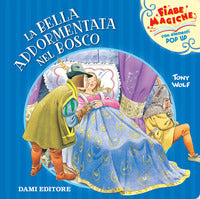 Bella addormentata nel bosco - fiabe magiche con elementi pop up 