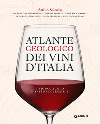 Atlante geologico dei vini d'italia - vitigno suolo e fattori climatici 