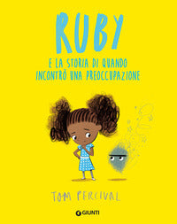 Ruby e la storia di quando incontro' una preoccupazione 