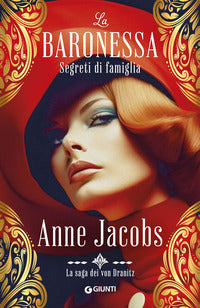 Segreti di famiglia - la baronessa - la saga dei von dranitz 