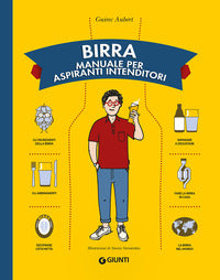 Birra - manuale per aspiranti intenditori 