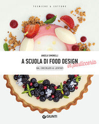 A scuola di food design in pasticceria - dal cioccolato ai lievitati 