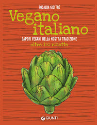 Vegano italiano - sapori vegani della nostra tradizione 