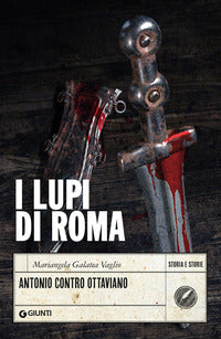 Lupi di roma - antonio contro ottaviano 