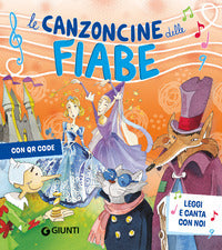 Canzoncine delle fiabe - leggi e canta con noi 