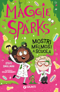 Mostri melmosi a scuola maggie sparks 