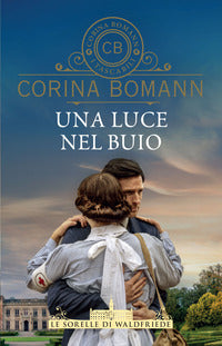 Luce nel buio - le sorelle di waldfriede 