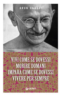 Vivi come se dovessi morire domani impara come se dovessi vivere per sempre 