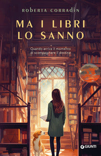 Ma i libri lo sanno - quando arriva il momento di scompaginare il destino 