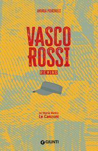 Vasco rossi rewind - le storie dietro le canzoni 