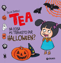 Tea - da cosa mi travesto per halloween ? 