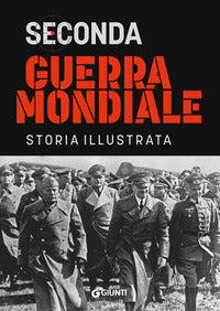 Seconda guerra mondiale - storia illustrata 