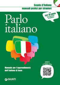 Parlo italiano - manuale per l'apprendimento dell'italiano di base 