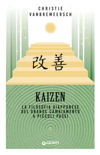 Kaizen - la filosofia giapponese del grande cambiamento a piccoli passi 