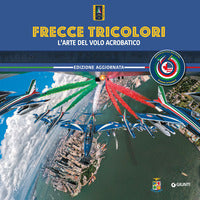 Frecce tricolori - l'arte del volo acrobatico 
