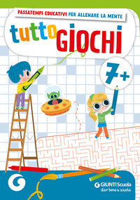 Tuttogiochi. 7 anni. ediz. a colori 