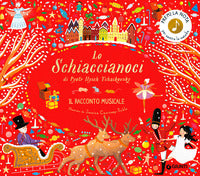 Schiaccianoci di pyotr ilych tchaikovsky - il racconto musicale 