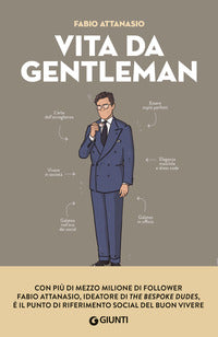 Vita da gentleman - manuale del buon vivere per l'uomo contemporaneo 