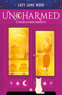 Uncharmed - il potere di essere imperfetti 