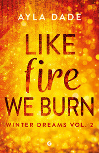 Winter dreams 2 like fire we burn 
