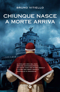 Chiunque nasce a morte arriva 